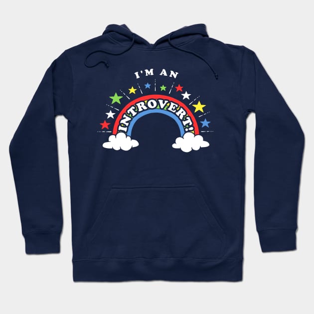 I'm An Introvert! Hoodie by dumbshirts